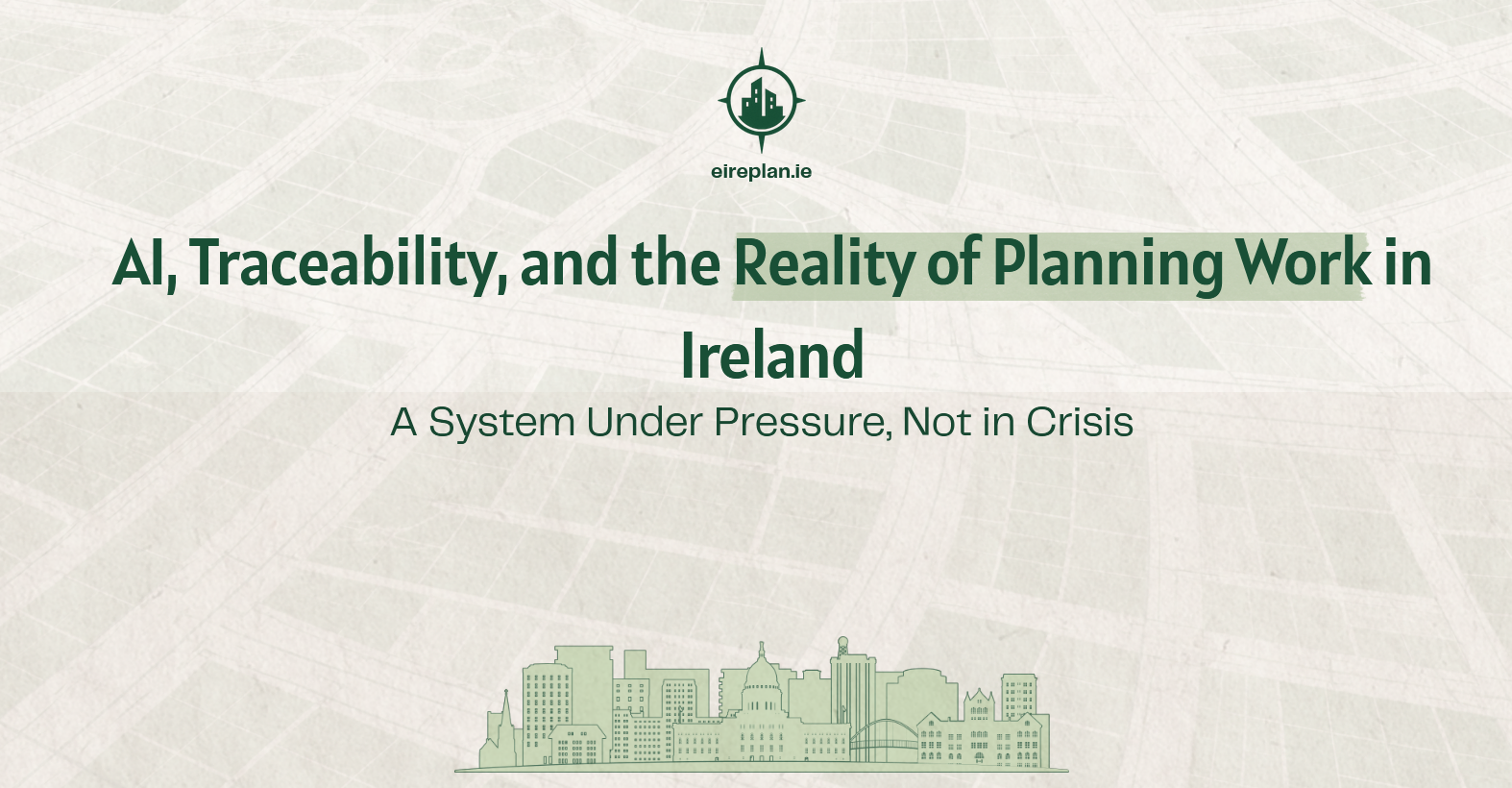 Cover image for AI, Traceability, and the Reality of Planning Work in Ireland